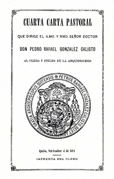 Cuarta Carta Pastoral que dirige el Ilmo. y Rmo. Señor Doctor Don Pedro Rafael González Calisto al Clero y fieles de la Arquidiócesis (Folleto).