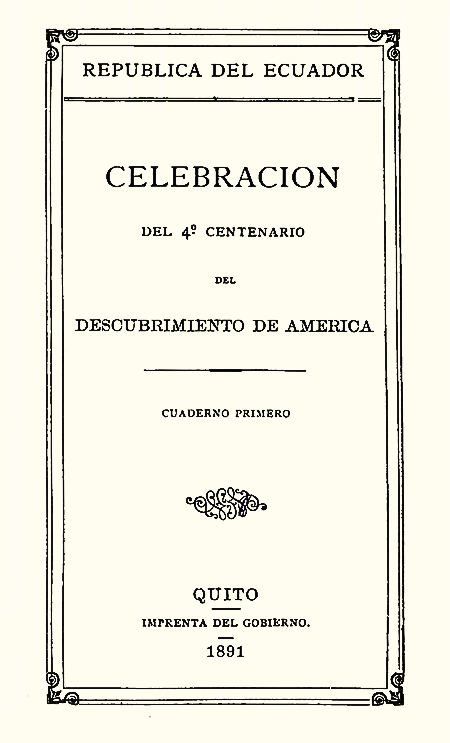 República del Ecuador, celebración del 4° centenario del descubrimiento de América, cuaderno primero (Folleto).