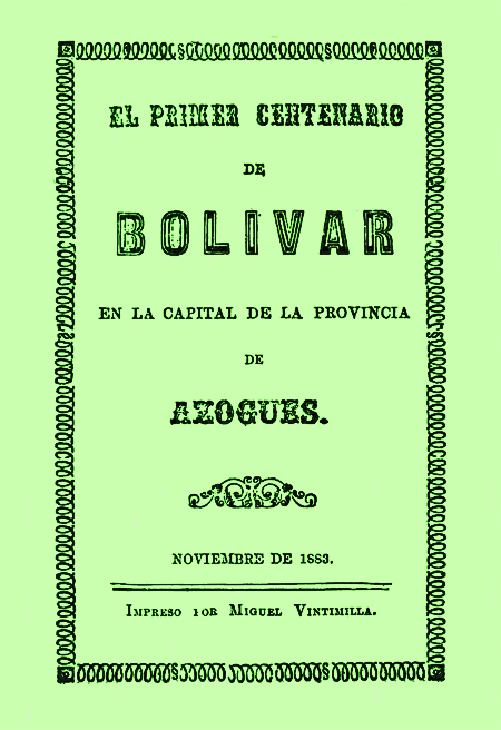El Primer Centenario de Bolívar en la capital de la provincia de Azogues.