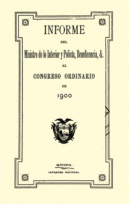 Informe del Ministro de lo Interior y Policía, Beneficencia, & al Congreso Ordinario de 1900.