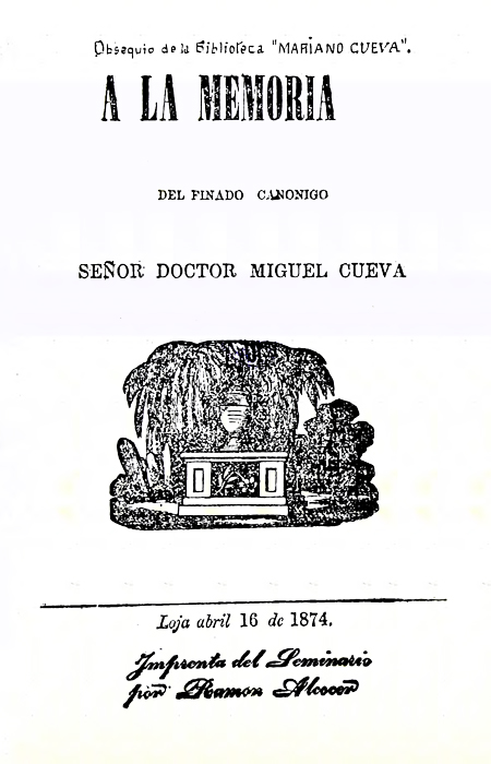 A la memoria del finado canónigo Señor Doctor Miguel Cueva (Folleto).