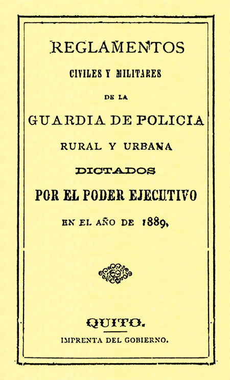 Reglamentos civiles y militares de la guardia de policía rural y urbana dictados por el Poder Ejecutivo en el año de 1889.