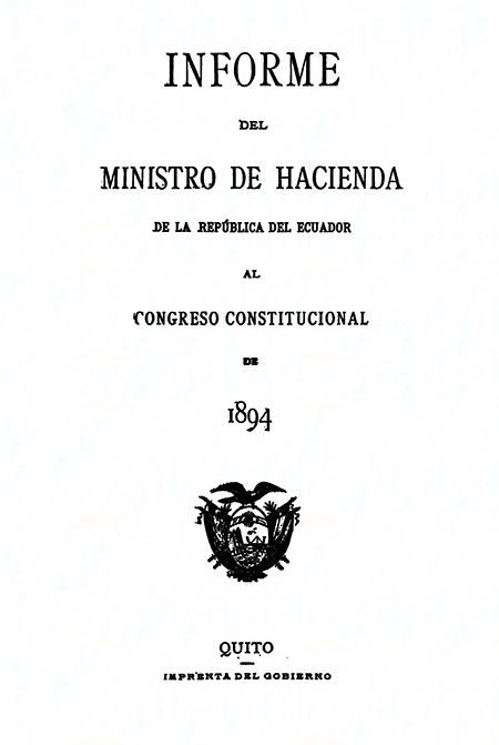 Informe del Ministro de Hacienda de la República del Ecuador al Congreso Constitucional de 1894.