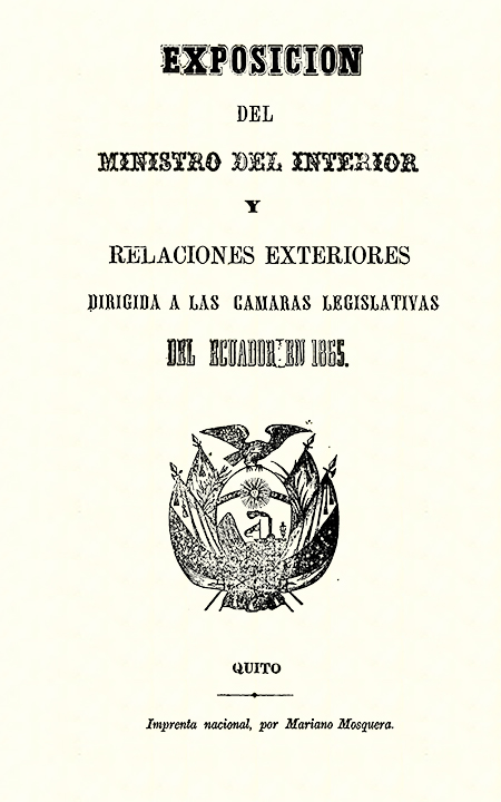 Exposición del Ministro del Interior y Relaciones Exteriores dirigida a las Cámaras Legislativas del Ecuador e 1865.