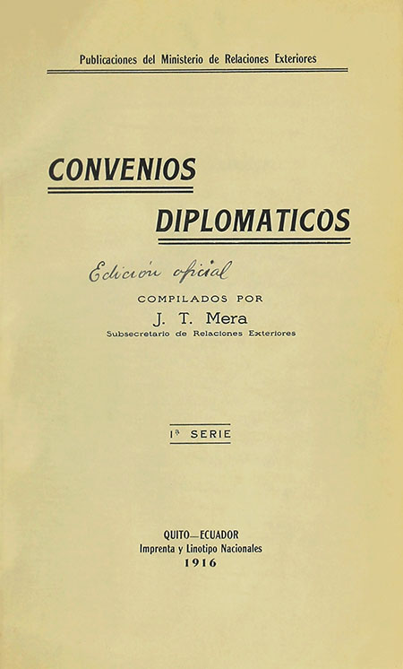 Convenios Diplomáticos : 1a. serie compilados por J. T. Mera.