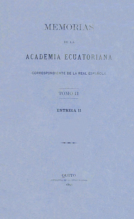 Memorias de la Academia Ecuatoriana Correspondiente de la Real Española : Tomo II, entrega II.