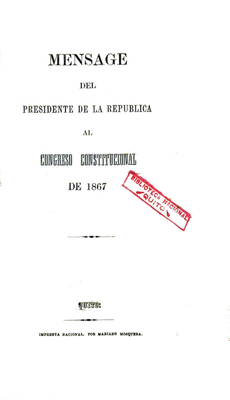 Mensaje del Presidente de la República al Congreso Constitucional de 1867 (Folleto).