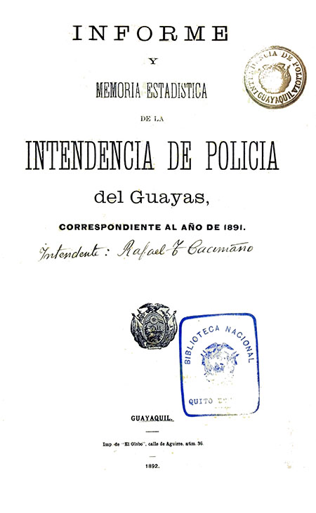 Informe y memoria estadística de la Intendencia de Policía del Guayas, correspondiente al año de 1891.