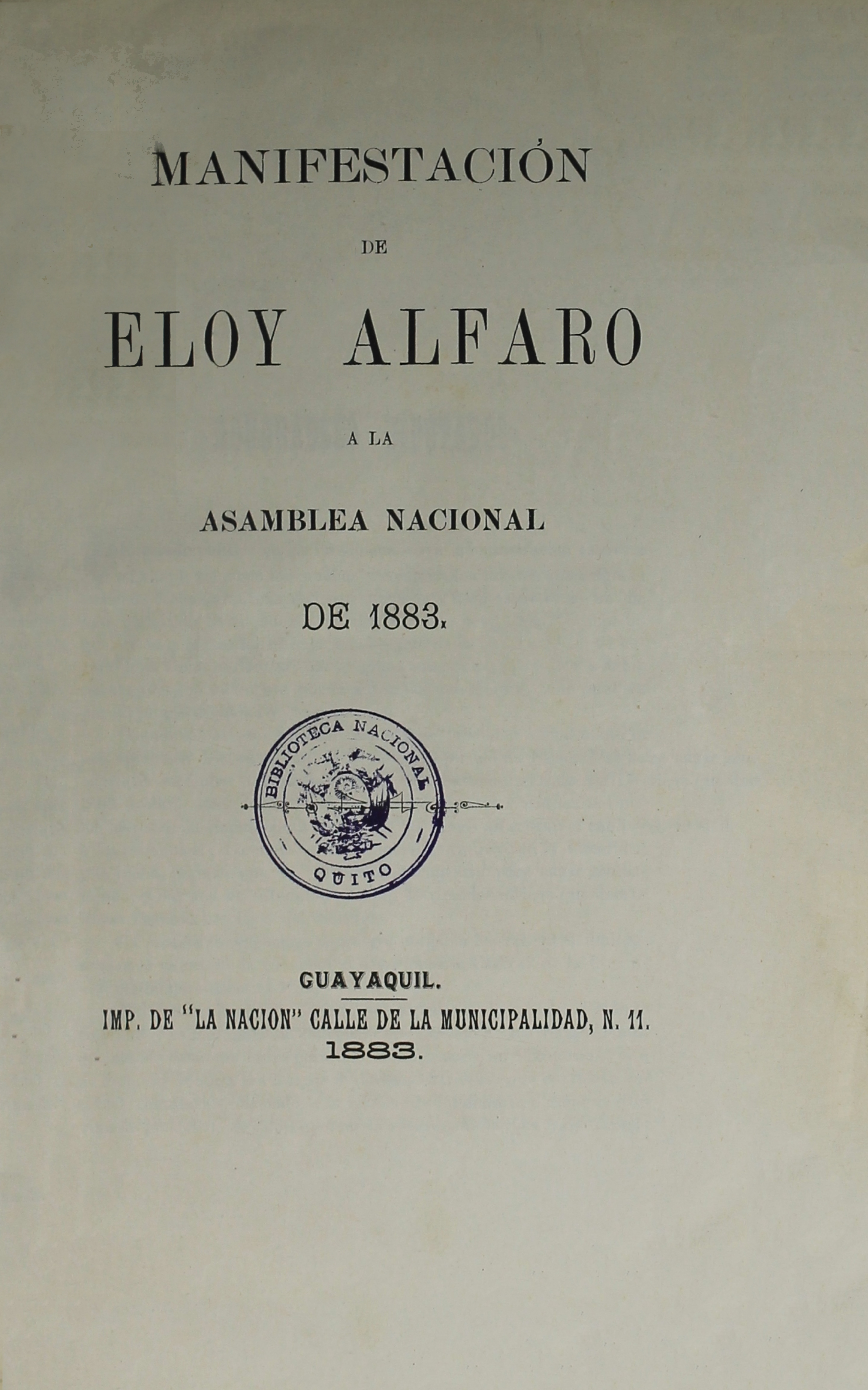 Manifestación de Eloy Alfaro a la Asamblea Nacional de 1883 (Folleto).