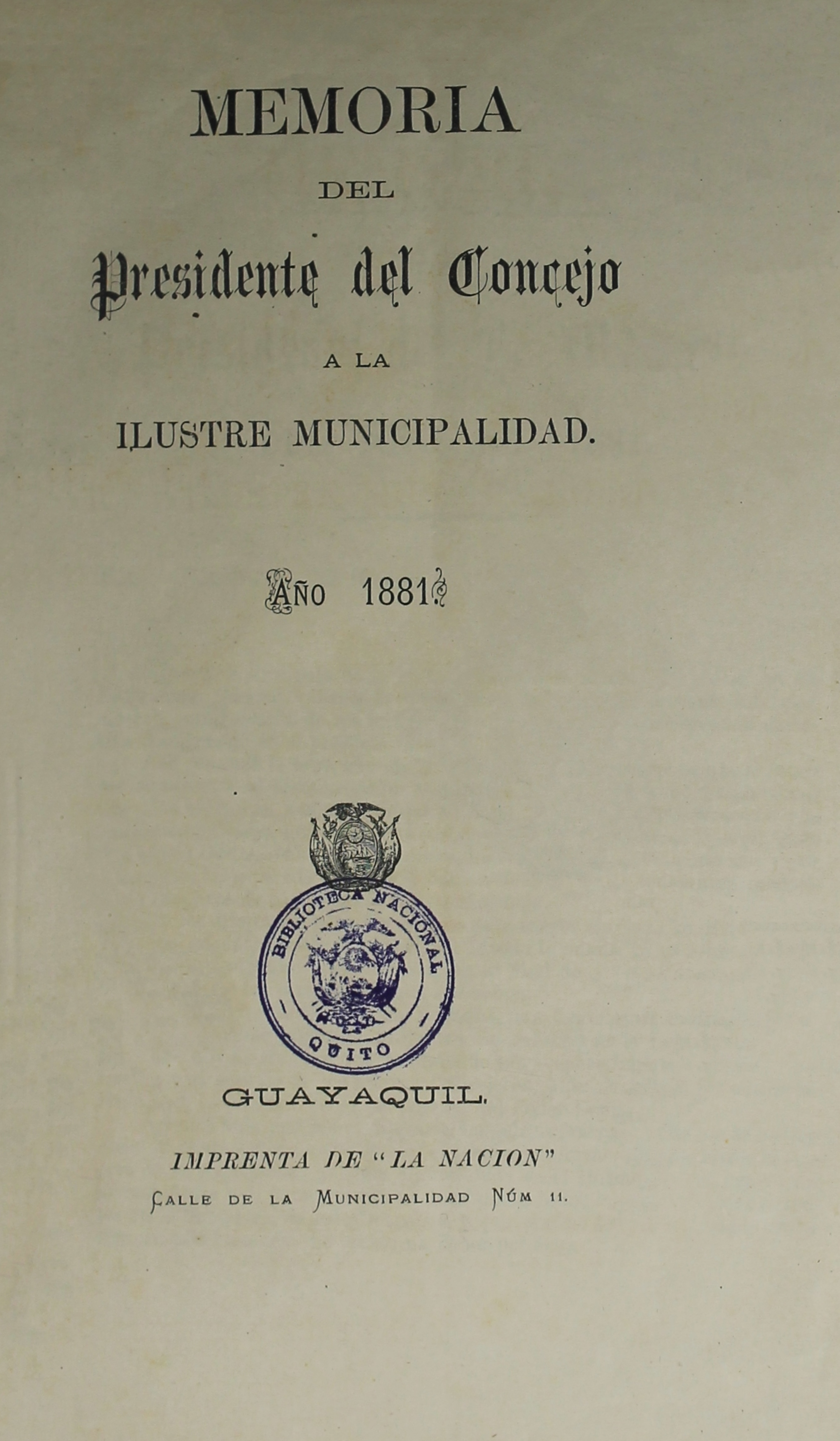 Memoria del Presidente del Concejo a la Ilustre Municipalidad : año 1881.