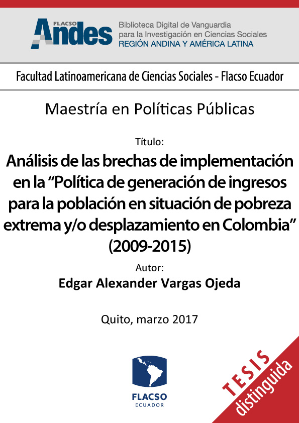 Análisis de las brechas de implementación en la “Política de generación de ingresos para la población en situación de pobreza extrema y/o desplazamiento en Colombia” (2009 - 2015)