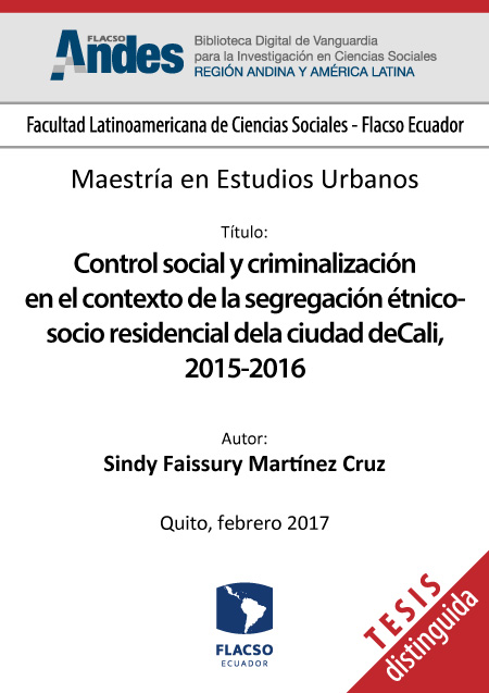 Control social y criminalización en el contexto de la segregación étnico- socio residencial de la ciudad de Cali, 2015-2016