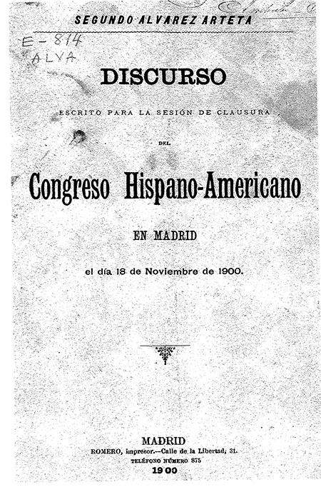Discurso escrito para la sesión de clausura del Congreso Hispano-Americano en Madrid el día 18 de Noviembre de 1900.