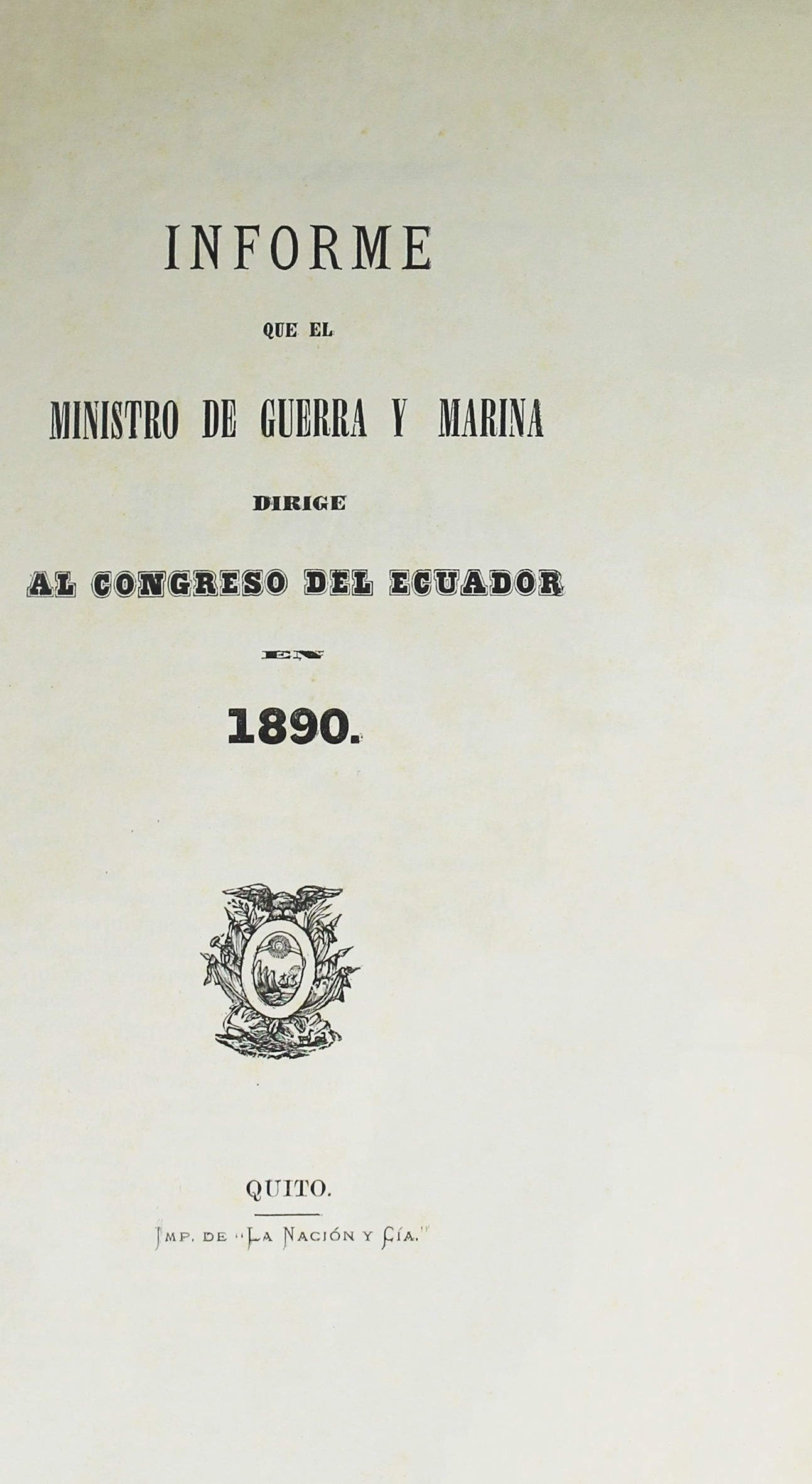 Informe que el Ministro de Guerra y Marina dirige al Congreso del Ecuador en 1890