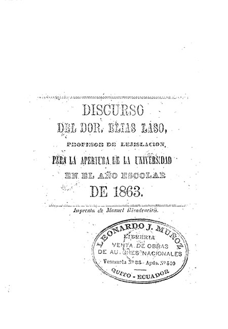 Discurso del Dor. Elías Laso, profesor de legislación, para la apertura de la universidad en el año escolar de 1863