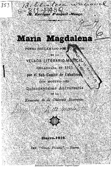 María Magdalena : Poema declamado por el autor en la velada literario-musical, organizada en 1915 por el Sub-Comité de Caballeros con motivo del quincuagésimo aniversario de la erección de la Diócesis Ibarrense