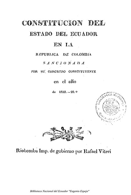 Constitución del Estado de Ecuador en la República de Colombia por su Congreso Constituyente en el año de 1830