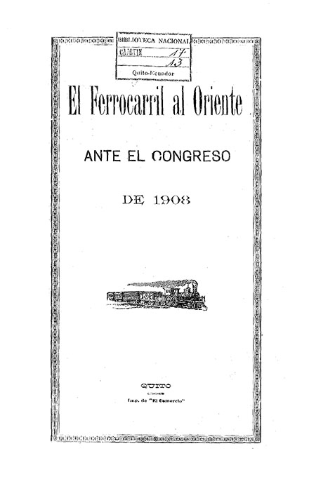 El ferrocarril al Oriente ante el Congreso de 1908