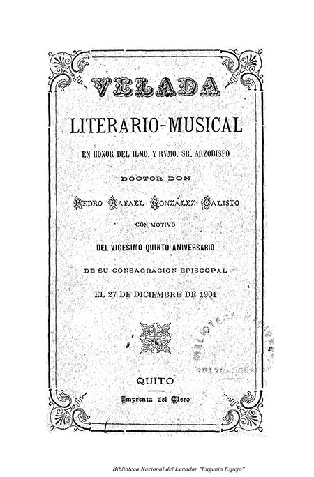 Velada literario-musical en honor del Ilmo. Sr. Arzobispo Doctor Don Pedro Rafael González Calisto con motivo del vigésimo quinto aniversario de su Consagración Episcopal el 27 de Diciembre de 1901