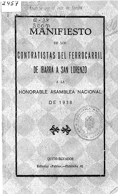Manifiesto de los Contratistas del Ferrocarril de Ibarra a San Lorenzo a la honorable Asamblea Nacional de 1938
