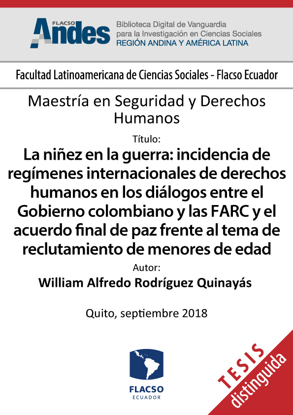 La niñez en la guerra: incidencia de regímenes internacionales de derechos humanos en los diálogos entre el Gobierno colombiano y las FARC y el acuerdo final de paz frente al tema de reclutamiento de menores de edad