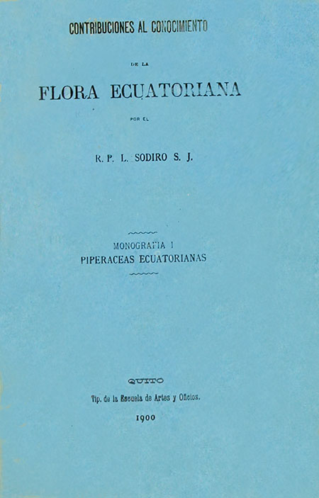 Contribuciones al conocimiento de la flora ecuatoriana : monografía I. [Piperaceas ecuatorianas].