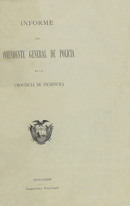 Informe del Intendente General de Policía de la Provincia de Pichincha