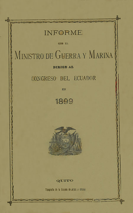 Informe que el Ministro de Guerra y Marina dirige al Congreso del Ecuador en 1899
