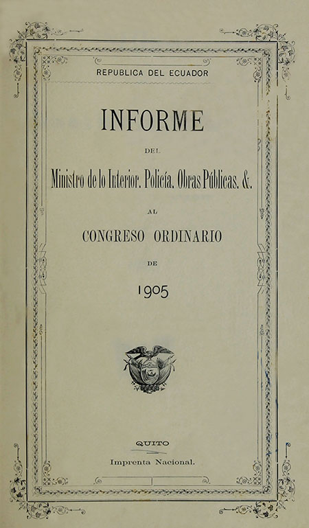 Informe del Ministro de lo Interior, Policía, Obras Públicas, &, al Congreso ordinario de 1905