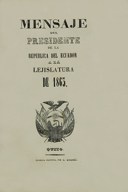 Mensaje del Presidente de la República del Ecuador a la Lejislatura [sic] de 1863