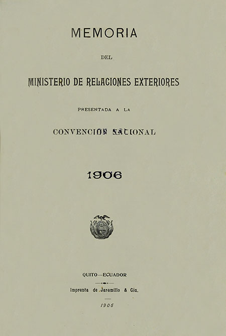 Memoria del Ministerio de Relaciones Exteriores presentada a la Convención Nacional de 1906