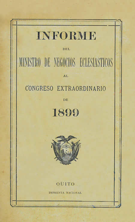 Informe del Ministro de Negocios Eclesiásticos al Congreso Extraordinario de 1899