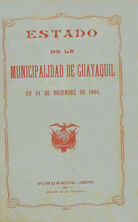 Estado de la Municipalidad de Guayaquil en 31 de Diciembre de 1904
