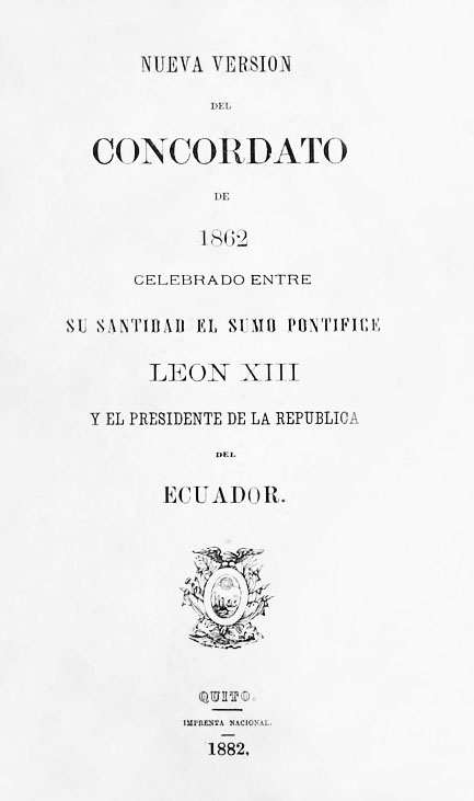 Nueva versión del Concordato de 1862 celebrado entre su Santidad el Sumo Pontífice León XIII y el Presidente de la República del Ecuador