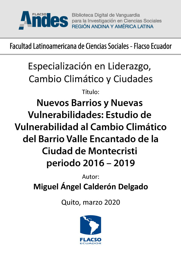 Nuevos Barrios y Nuevas Vulnerabilidades: Estudio de Vulnerabilidad al Cambio Climático del Barrio Valle Encantado de la Ciudad de Montecristi periodo 2016 – 2019
