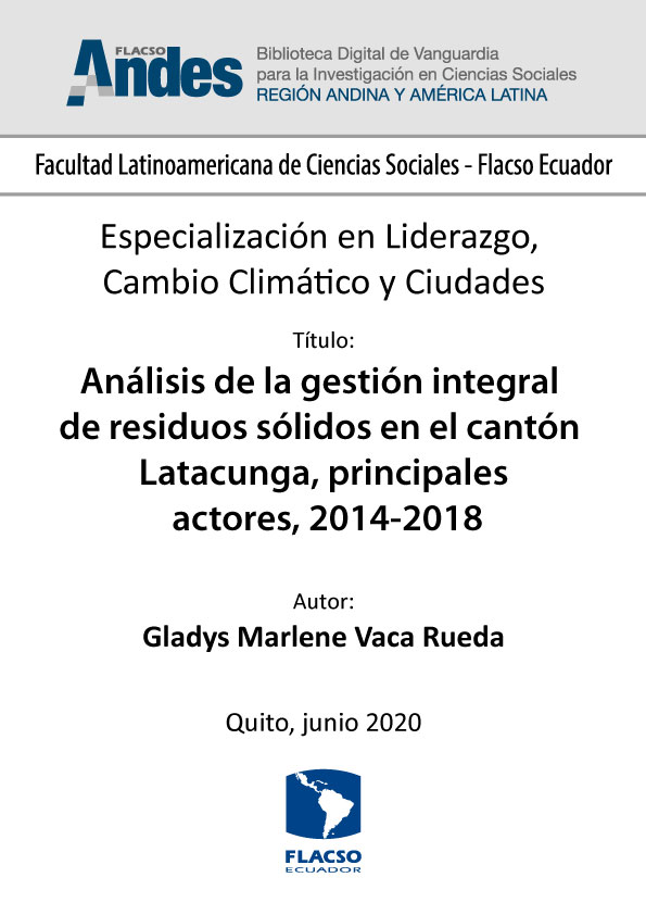 Análisis de la gestión integral de residuos sólidos en el cantón Latacunga, principales actores, 2014-2018