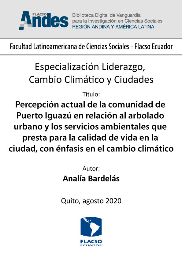 Percepción actual de la comunidad de Puerto Iguazú en relación al arbolado urbano y los servicios ambientales que presta para la calidad de vida en la ciudad, con énfasis en el cambio climático