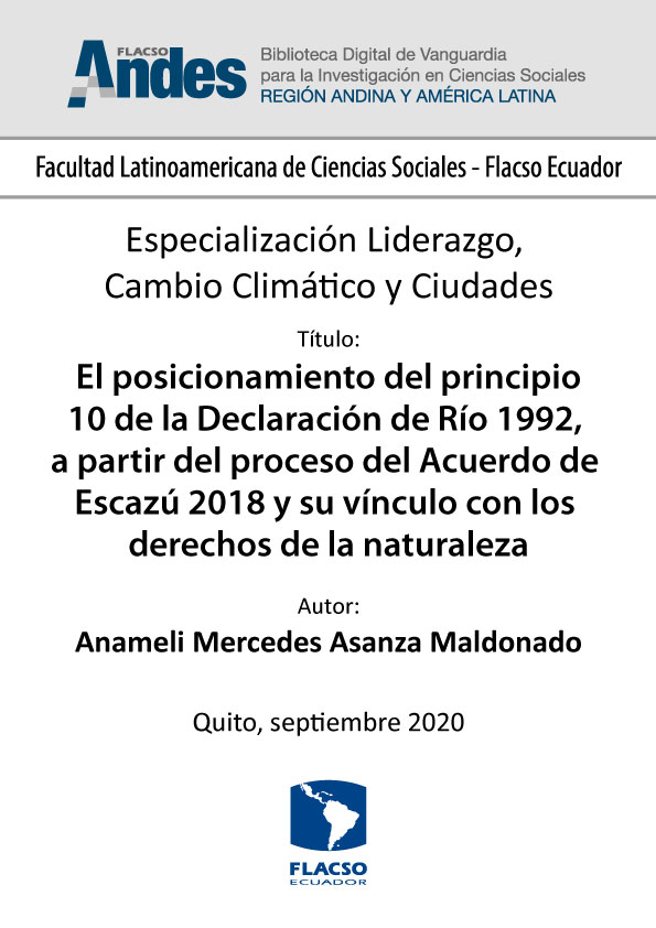 El posicionamiento del principio 10 de la Declaración de Río 1992, a partir del proceso del Acuerdo de Escazú 2018 y su vínculo con los derechos de la naturaleza