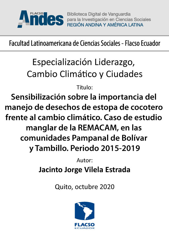 Sensibilización sobre la importancia del manejo de desechos de estopa de cocotero frente al cambio climático. Caso de estudio manglar de la REMACAM, en las comunidades Pampanal de Bolívar y Tambillo. Periodo 2015-2019