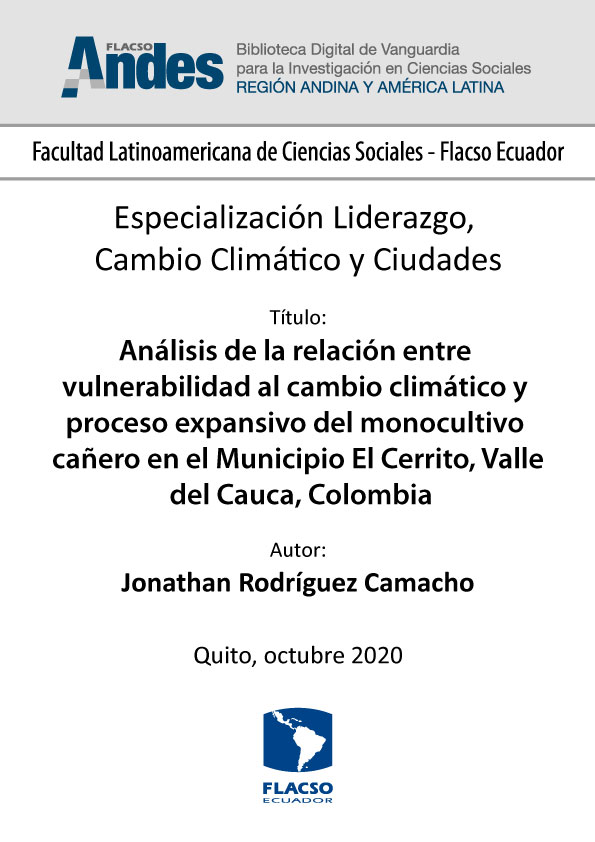 Análisis de la relación entre vulnerabilidad al cambio climático y proceso expansivo del monocultivo cañero en el Municipio El Cerrito, Valle del Cauca, Colombia
