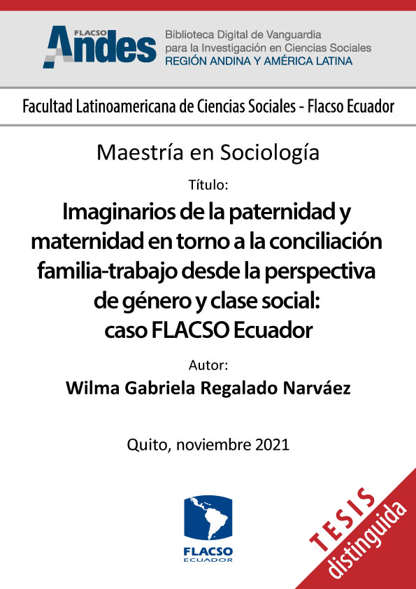 Imaginarios de la paternidad y maternidad en torno a la conciliación familia-trabajo desde la perspectiva de género y clase social: caso FLACSO Ecuador