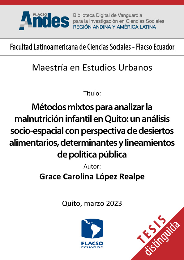 Métodos mixtos para analizar la malnutrición infantil en Quito: un análisis socio-espacial con perspectiva de desiertos alimentarios, determinantes y lineamientos de política pública