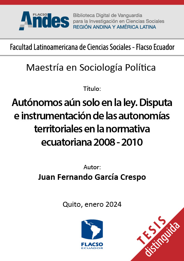 Autónomos aún solo en la ley. Disputa e instrumentación de las autonomías territoriales en la normativa ecuatoriana 2008 - 2010