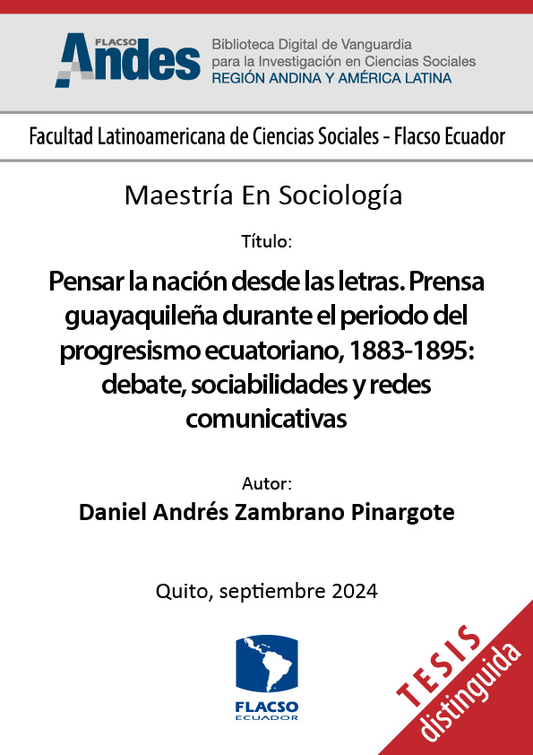 Pensar la nación desde las letras. Prensa guayaquileña durante el periodo del progresismo ecuatoriano, 1883-1895: debate, sociabilidades y redes comunicativas