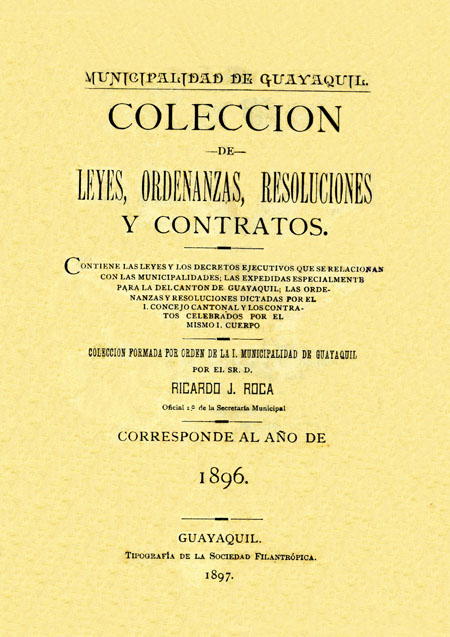 Municipalidad de Guayaquil. Colección de leyes, ordenanzas, resoluciones y contratos.
