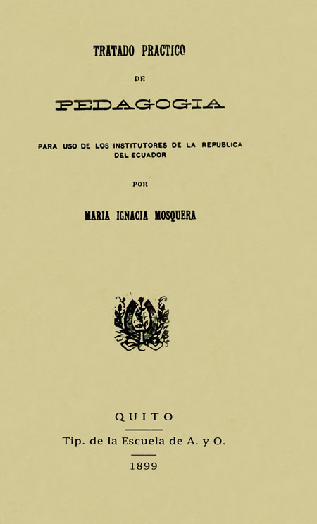Tratado práctico de pedagogía: para uso de los instructores de la República del Ecuador.