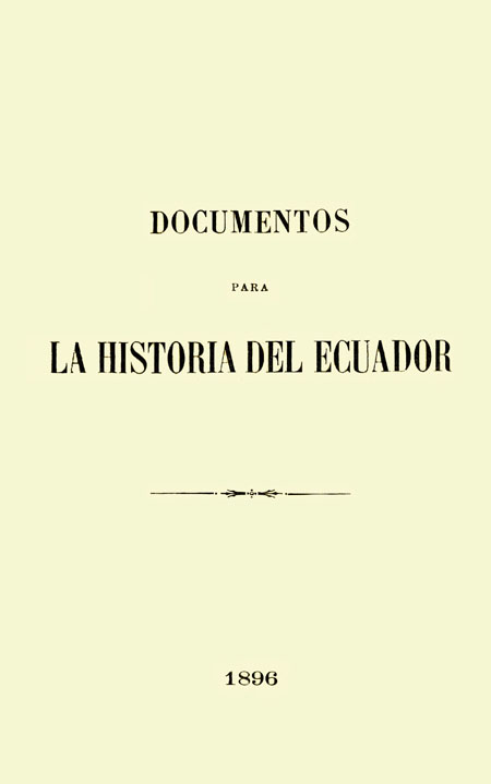 Documentos para la historia del Ecuador.