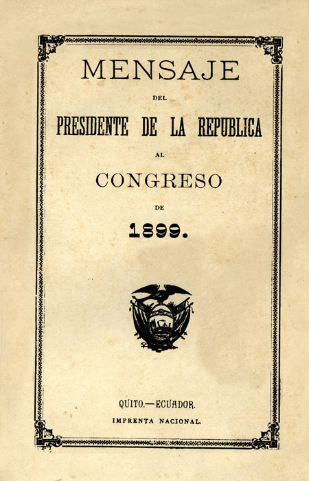 Mensaje del Presidene de la República al Congreso de 1899 [Publicación incompleta] [Folleto].