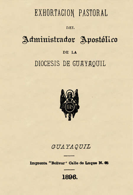 Exhortación del Administrador Apostólico de la Diócesis de Guayaquil [Folelto].