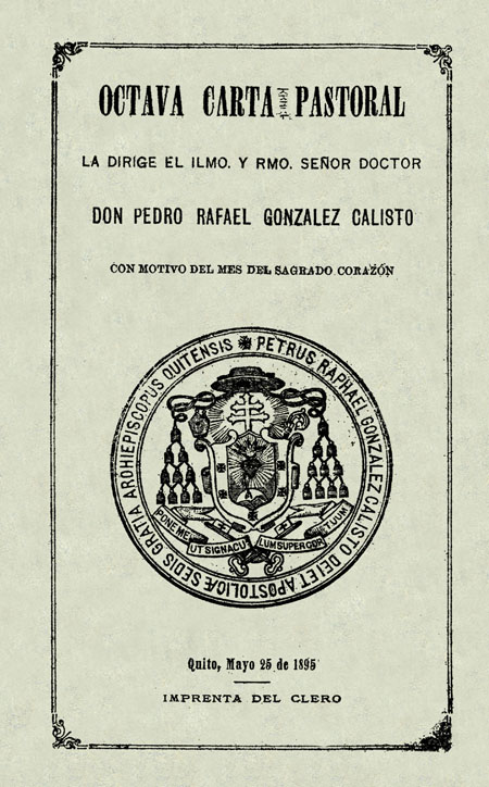 Octava carta pastoral la dirige el Ilmo. y Rmo. Señor Doctor Don Pedro Rafael González Calisto con motivo del mes del Sagrado Corazón [Folleto].